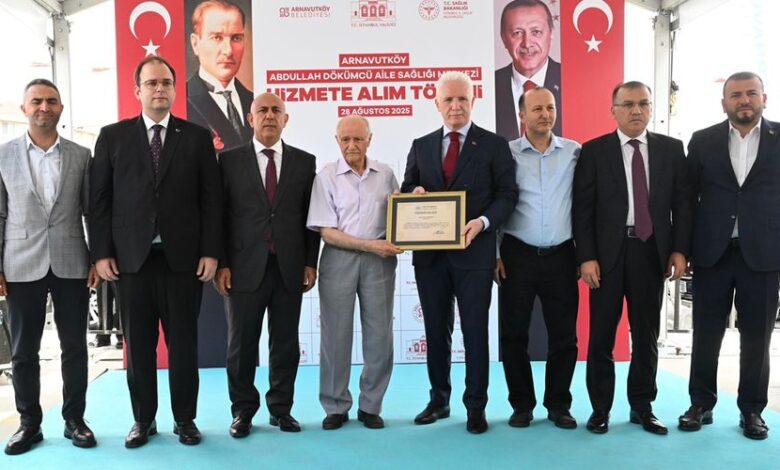 Arnavutköy Abdullah Dökümcü Aile Sağlığı Merkezi törenle hizmete açıldı