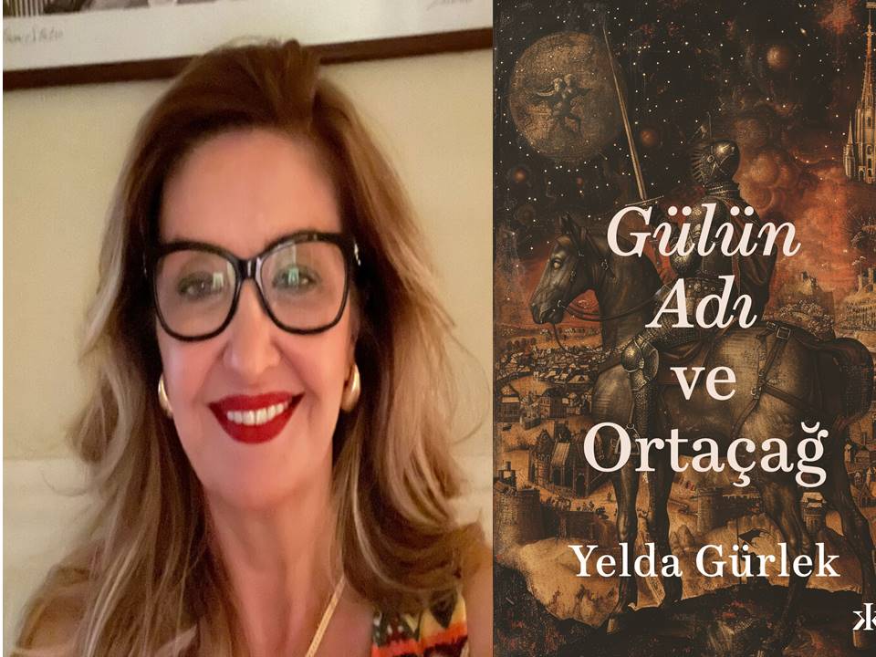 Yelda Gürlek ile ‘Gülün Adı ve Ortaçağ’ İnceleme Kitabı…